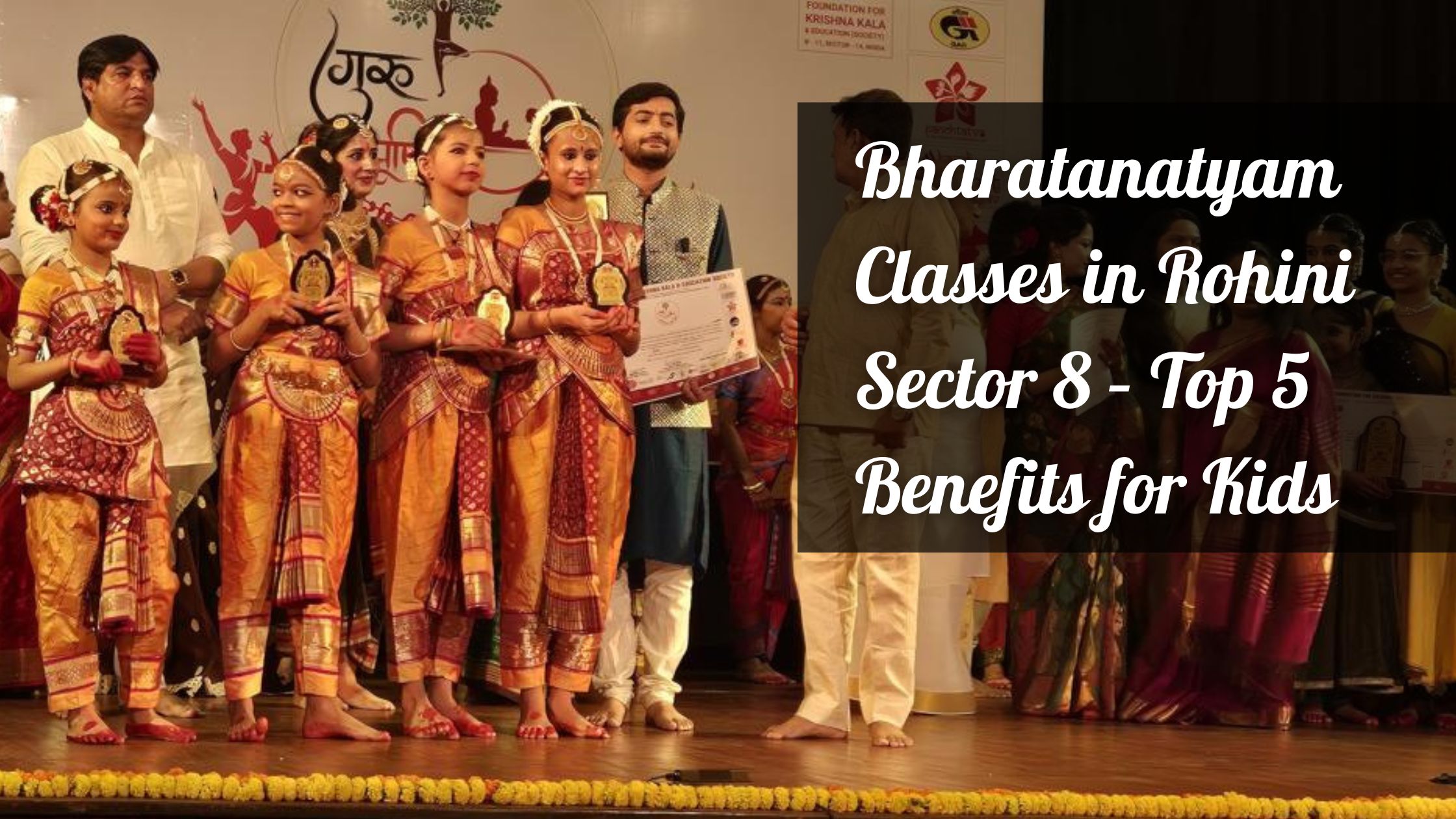 You are currently viewing Bharatanatyam Classes in Rohini Sector 8 – Top 5 Benefits for Kids