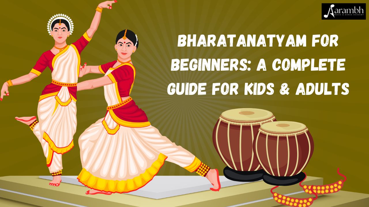 You are currently viewing Bharatanatyam for Beginners: A Complete Guide for Kids & Adults