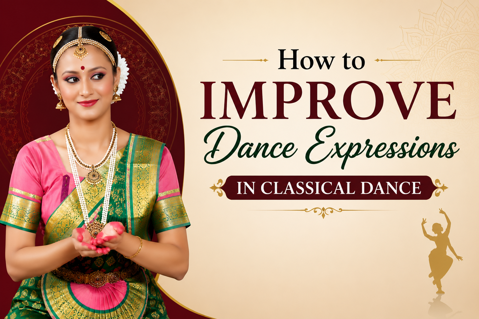 You are currently viewing How to Improve Dance Expressions in Classical Dance (Beginner to Advanced Guide)
