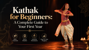 Read more about the article Kathak for Beginners: A Complete Guide to Your First Year